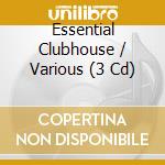 Essential Clubhouse / Various (3 Cd) cd