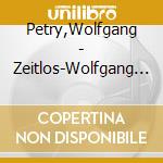 Petry,Wolfgang - Zeitlos-Wolfgang Petry cd