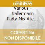 Various - Ballermann Party Mix-Alle Hits Der Playa 2022 (2 Cd) cd
