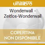 Wonderwall - Zeitlos-Wonderwall cd
