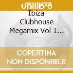 Ibiza Clubhouse Megamix Vol 1 / Various (2 Cd) cd