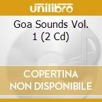 Goa Sounds Vol. 1 (2 Cd) cd