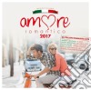 Amore Romantico 2017 / Various (2 Cd) cd musicale di Selected