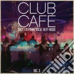 Club Cafe Vol.3: Easy Listening Vocal Deep House / Various (2 Cd)