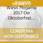 Wiesn Megamix 2017-Die Oktoberfest Partyhits (2 Cd) cd