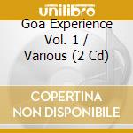 Goa Experience Vol. 1 / Various (2 Cd) cd