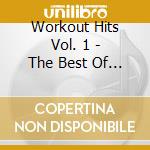 Workout Hits Vol. 1 - The Best Of 2019 (2 Cd) cd musicale di Workout Hits Vol. 1