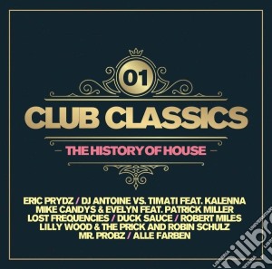 Club Classics Vol. 1 - The History Of House  / Various (2 Cd) cd musicale