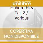 Einhorn Hits Teil 2 / Various cd