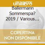 Ballermann Sommerspa? 2019 / Various (2 Cd) cd musicale di Various