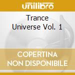 Trance Universe Vol. 1 cd musicale