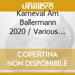 Karneval Am Ballermann 2020 / Various (2 Cd) cd