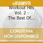 Workout Hits Vol. 2 - The Best Of 2020 (2 Cd) cd musicale
