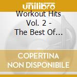 Workout Hits Vol. 2 - The Best Of 2020 (2 Cd) cd