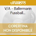 V/A - Ballermann Fussball.. cd