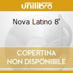 Nova Latino 8' cd