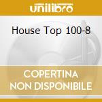House Top 100-8 cd musicale di Quadrophon