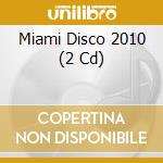 Miami Disco 2010 (2 Cd) cd