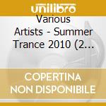 Various Artists - Summer Trance 2010 (2 Cd) cd