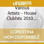 Various Artists - House Clubhits 2010 Vol 2 (2 Cd) cd
