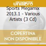 Sports Megamix 2013.1 - Various Artists (3 Cd) cd