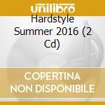 Hardstyle Summer 2016 (2 Cd) cd