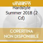 Hardstyle Summer 2018 (2 Cd) cd