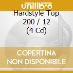 Hardstyle Top 200 / 12 (4 Cd) cd musicale