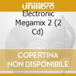 Electronic Megamix 2 (2 Cd) cd musicale