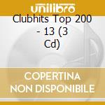 Clubhits Top 200 - 13 (3 Cd) cd