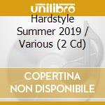 Hardstyle Summer 2019 / Various (2 Cd) cd
