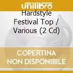 Hardstyle Festival Top / Various (2 Cd) cd