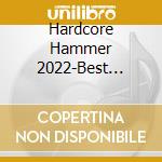 Hardcore Hammer 2022-Best Techno Sounds Of The U (2 Cd) / Various cd
