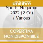 Sports Megamix 2022 (2 Cd) / Various cd