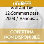 Voll Auf Die 12-Sommerspass 2008 / Various (2 Cd) cd