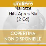 Mallotze Hits-Apres Ski (2 Cd) cd