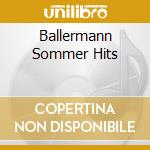 Ballermann Sommer Hits cd musicale