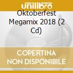 Oktoberfest Megamix 2018 (2 Cd) cd