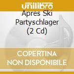 Apres Ski Partyschlager (2 Cd) cd