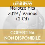 Mallotze Hits 2019 / Various (2 Cd) cd
