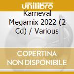Karneval Megamix 2022 (2 Cd) / Various cd