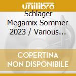 Schlager Megamix Sommer 2023 / Various (2 Cd) cd