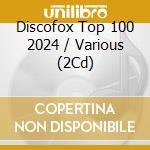 Discofox Top 100 2024 / Various (2Cd) cd