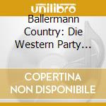 Ballermann Country: Die Western Party 2024 / Various cd