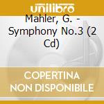Mahler, G. - Symphony No.3 (2 Cd) cd