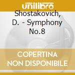 Shostakovich, D. - Symphony No.8 cd musicale di Shostakovich, D.