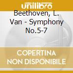 Beethoven, L. Van - Symphony No.5-7 cd musicale di Beethoven, L. Van