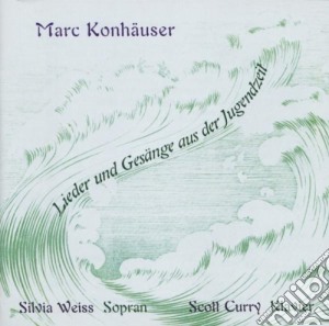 Mark Konhauser - Lieder Und Gesaenge Aus Der Jugendzeit cd musicale di Weiss Sylvia & Curry Scott