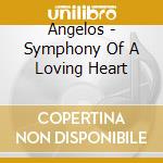 Angelos - Symphony Of A Loving Heart cd