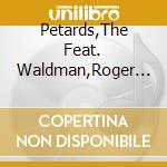 Petards,The Feat. Waldman,Roger - Kids (Are The World) cd